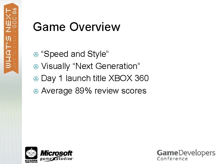 Game Overview “Speed and Style” > Visually “Next Generation” > Day 1 launch title