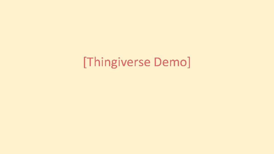 [Thingiverse Demo] 