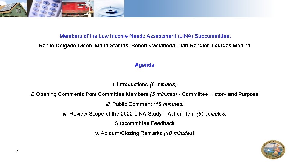 Members of the Low Income Needs Assessment (LINA) Subcommittee: Benito Delgado-Olson, Maria Stamas, Robert