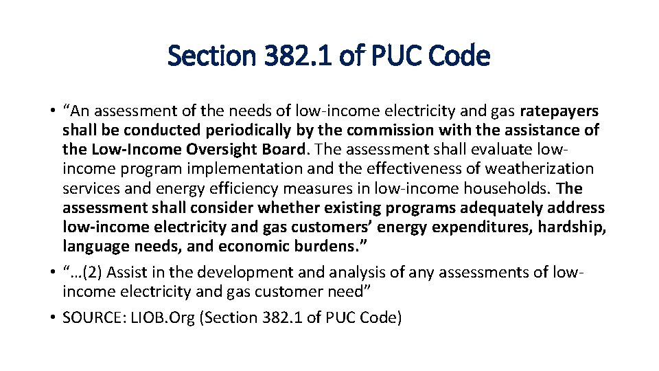 Section 382. 1 of PUC Code • “An assessment of the needs of low-income
