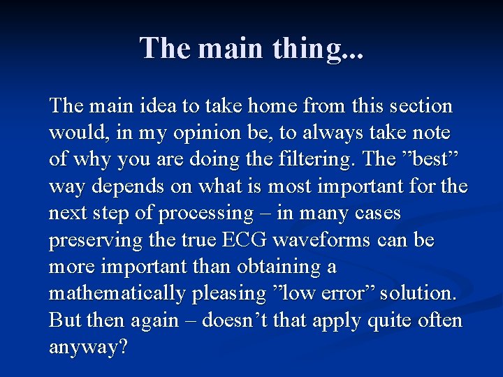 The main thing. . . The main idea to take home from this section