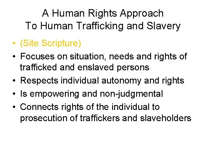 A Human Rights Approach To Human Trafficking and Slavery • (Site Scripture) • Focuses