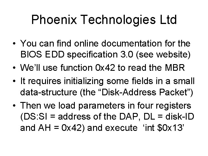 Phoenix Technologies Ltd • You can find online documentation for the BIOS EDD specification