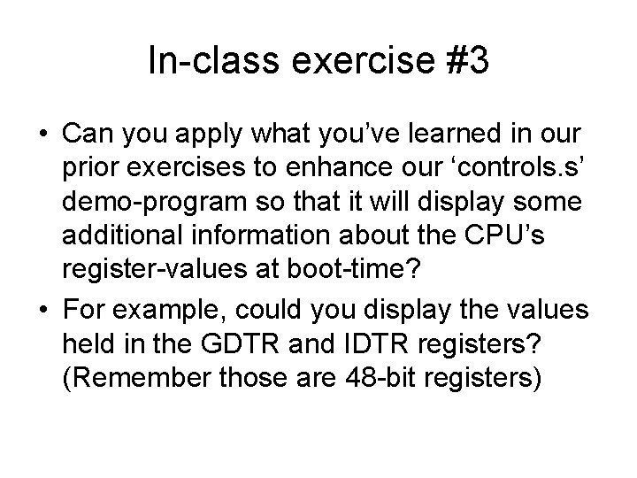 In-class exercise #3 • Can you apply what you’ve learned in our prior exercises