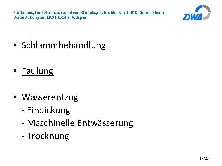 Fortbildung für Betriebspersonal von Kläranlagen, Nachbarschaft 610, Germersheim Veranstaltung am 29. 01. 2014 in