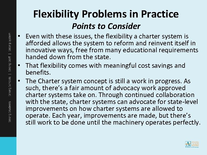 Flexibility Problems in Practice Points to Consider • Even with these issues, the flexibility
