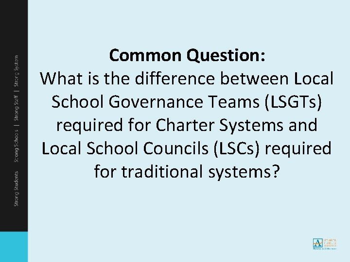 Common Question: What is the difference between Local School Governance Teams (LSGTs) required for