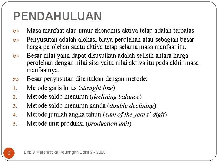 PENDAHULUAN 1. 2. 3. 4. 5. 2 Masa manfaat atau umur ekonomis aktiva tetap