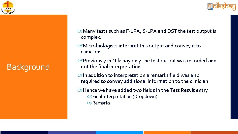  Many tests such as F-LPA, S-LPA and DST the test output is complex.