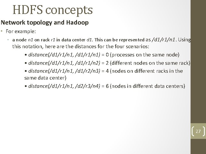 HDFS concepts Network topology and Hadoop • For example: • a node n 1