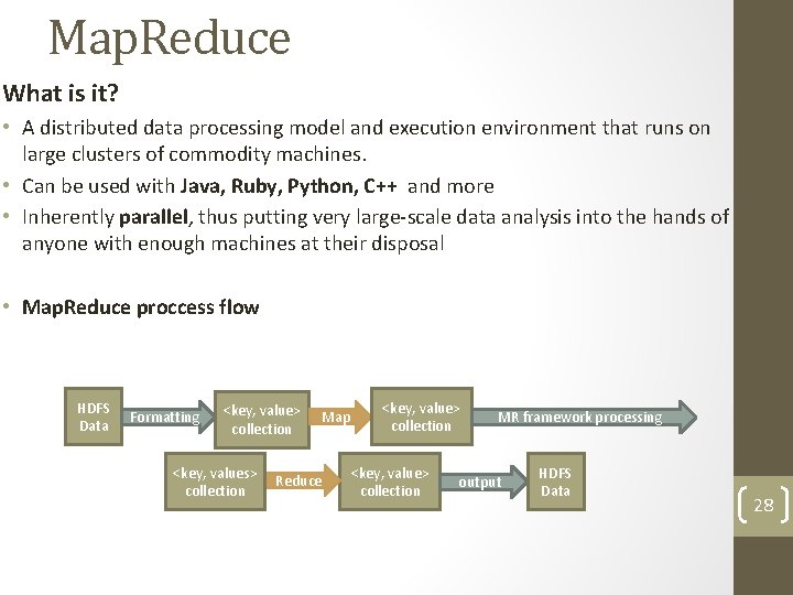 Map. Reduce What is it? • A distributed data processing model and execution environment