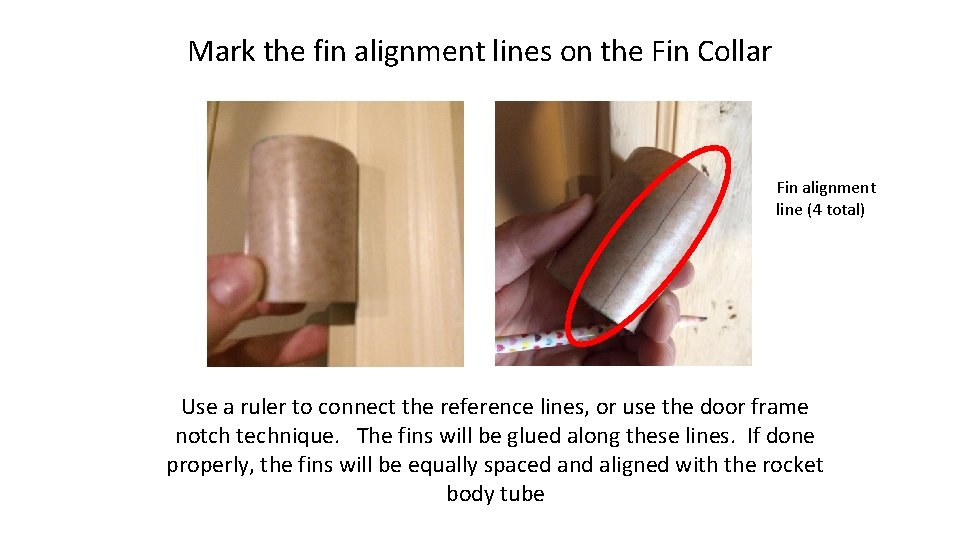 Mark the fin alignment lines on the Fin Collar Fin alignment line (4 total)