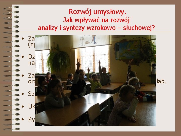 Rozwój umysłowy. Jak wpływać na rozwój analizy i syntezy wzrokowo – słuchowej? • Zabawy