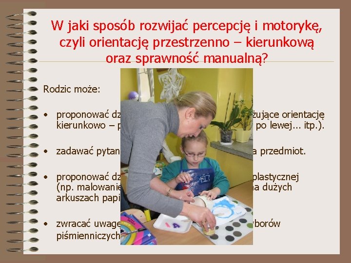 W jaki sposób rozwijać percepcję i motorykę, czyli orientację przestrzenno – kierunkową oraz sprawność