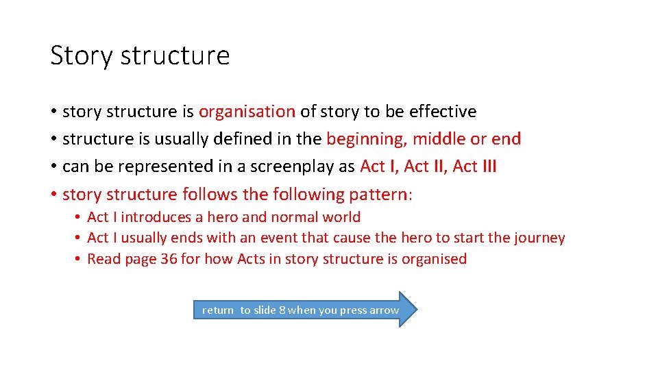 Story structure • story structure is organisation of story to be effective • structure