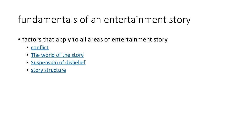 fundamentals of an entertainment story • factors that apply to all areas of entertainment