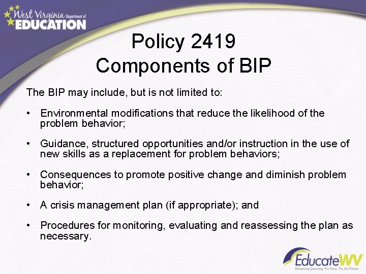 Policy 2419 Components of BIP The BIP may include, but is not limited to: