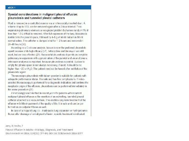 Jany, B; Welte, T Pleural Effusion in Adults—Etiology, Diagnosis, and Treatment Dtsch Arztebl Int