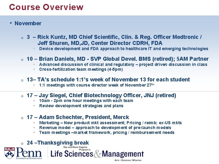 Course Overview • November o 3 – Rick Kuntz, MD Chief Scientific, Clin. &