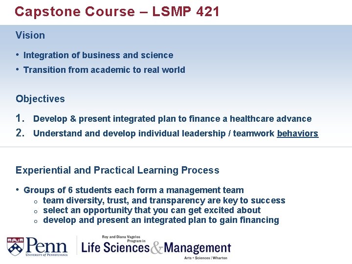 Capstone Course – LSMP 421 Vision • Integration of business and science • Transition