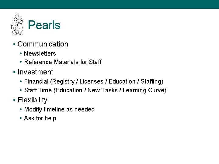 Pearls • Communication • Newsletters • Reference Materials for Staff • Investment • Financial