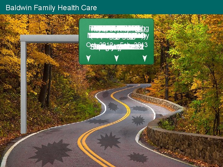 Baldwin Family Health Care Referral Tracking Pre-Visit Planning Dedicated Lead Annual Training PCMH Weekly