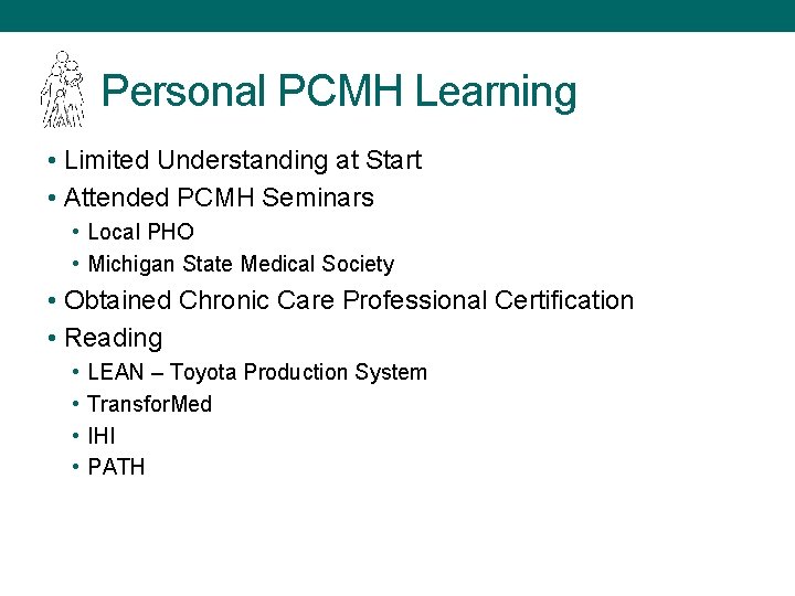 Personal PCMH Learning • Limited Understanding at Start • Attended PCMH Seminars • Local