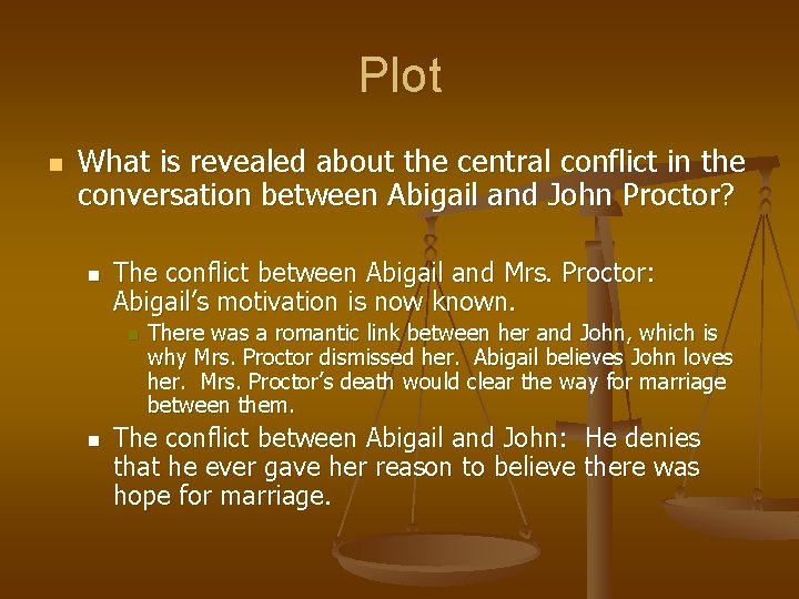 Plot n What is revealed about the central conflict in the conversation between Abigail