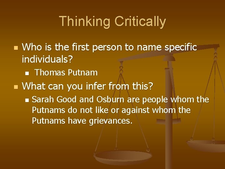 Thinking Critically n Who is the first person to name specific individuals? n n