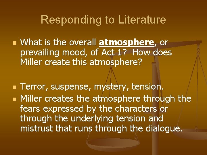 Responding to Literature n n n What is the overall atmosphere, or prevailing mood,
