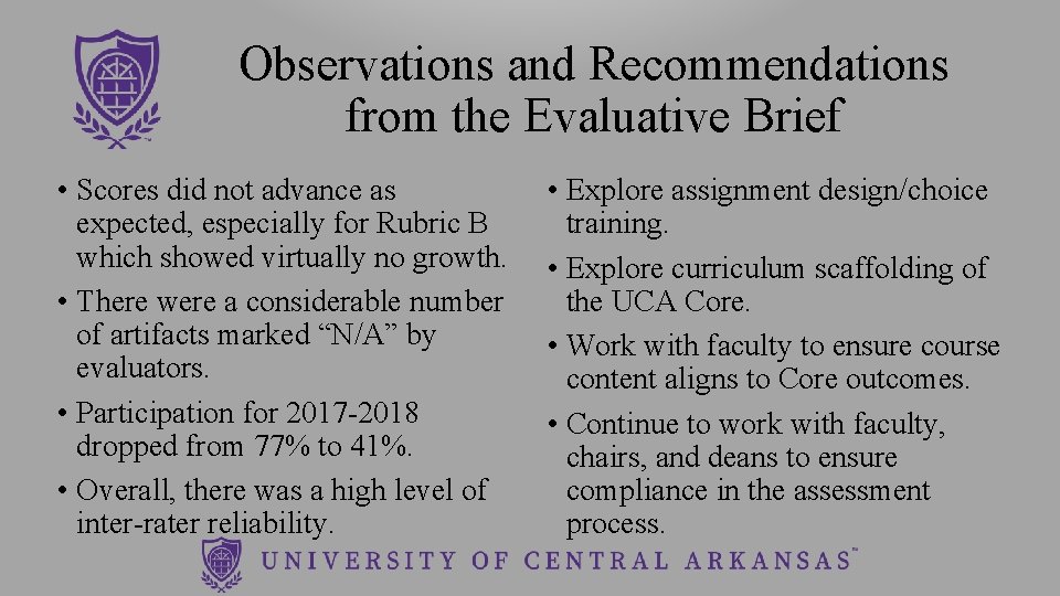 Observations and Recommendations from the Evaluative Brief • Scores did not advance as expected,