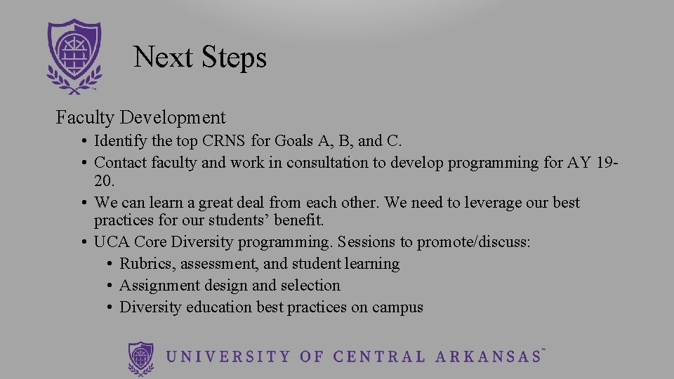 Next Steps Faculty Development • Identify the top CRNS for Goals A, B, and