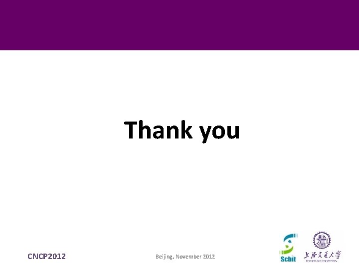 Thank you CNCP 2012 Beijing, November 2012 Thank you CNCP 2012 Beijing, November 2012