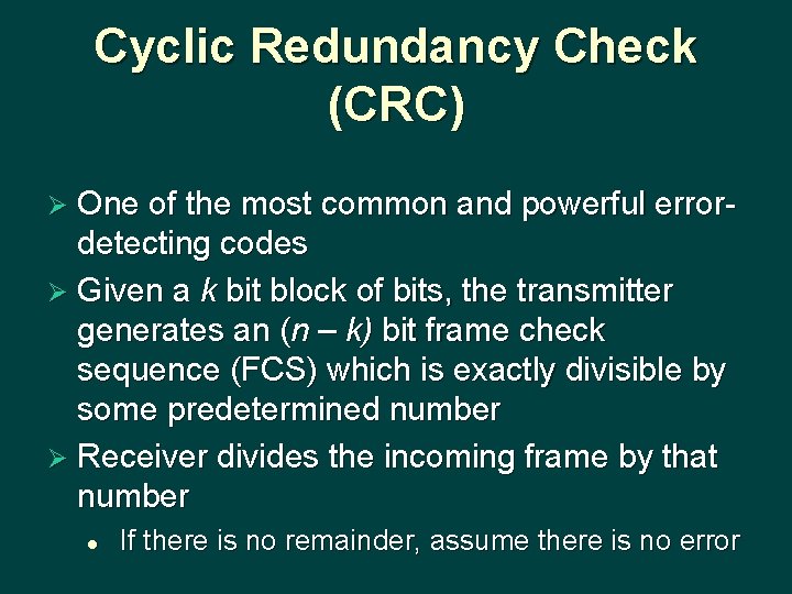 Cyclic Redundancy Check (CRC) Ø One of the most common and powerful error- detecting Cyclic Redundancy Check (CRC) Ø One of the most common and powerful error- detecting