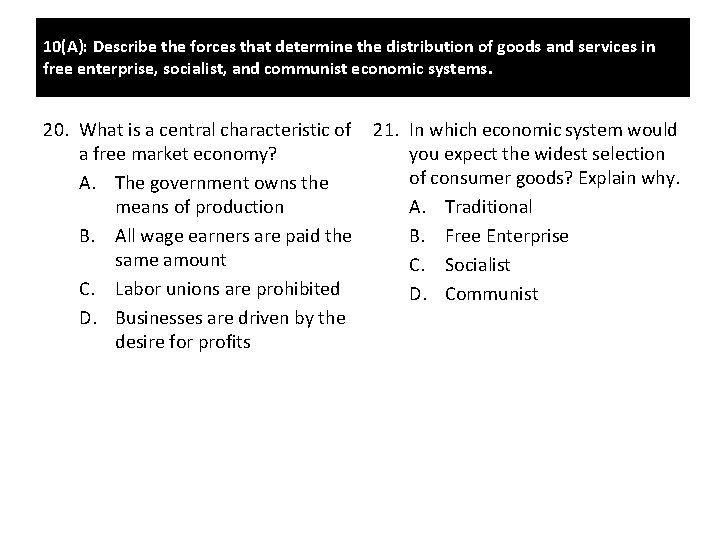 10(A): Describe the forces that determine the distribution of goods and services in free 10(A): Describe the forces that determine the distribution of goods and services in free