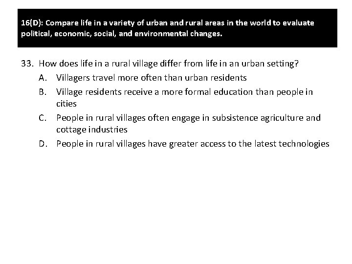 16(D): Compare life in a variety of urban and rural areas in the world