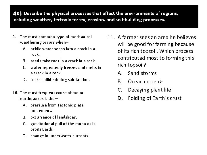 3(B): Describe the physical processes that affect the environments of regions, including weather, tectonic