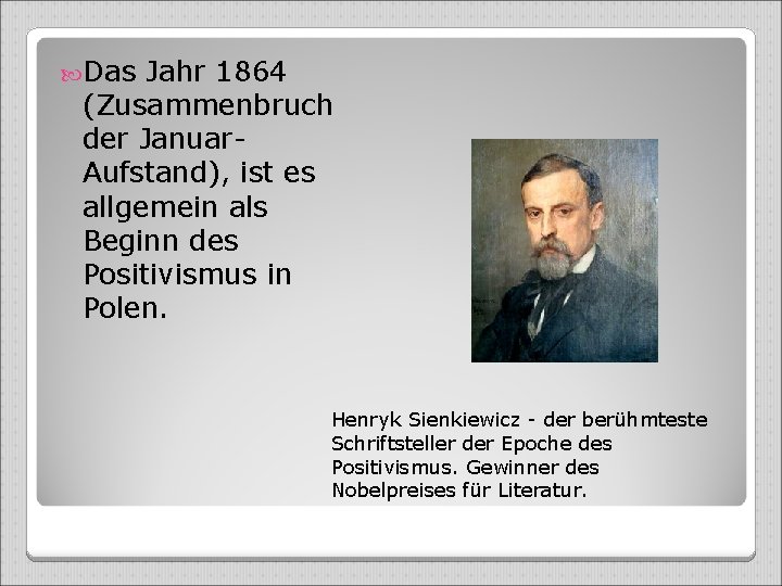  Das Jahr 1864 (Zusammenbruch der Januar. Aufstand), ist es allgemein als Beginn des