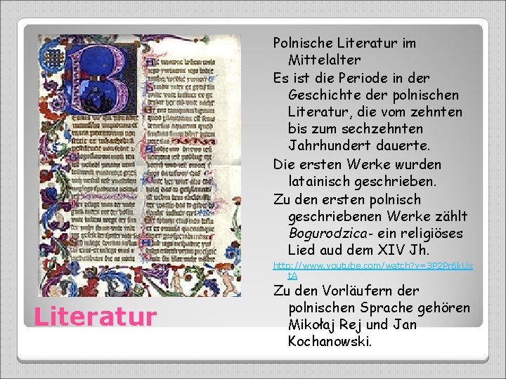 Polnische Literatur im Mittelalter Es ist die Periode in der Geschichte der polnischen Literatur,