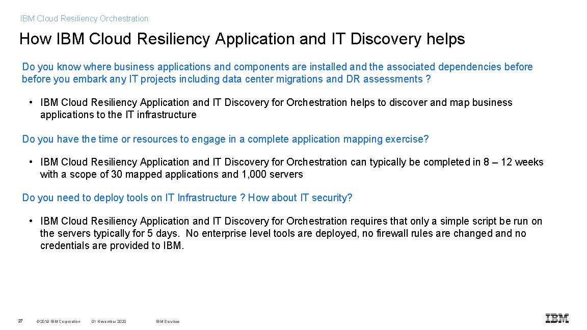 IBM Cloud Resiliency Orchestration How IBM Cloud Resiliency Application and IT Discovery helps Do