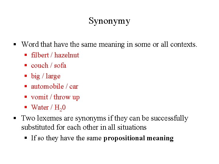 Synonymy § Word that have the same meaning in some or all contexts. §