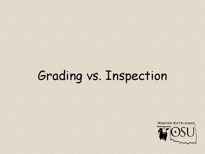 Grading vs. Inspection 