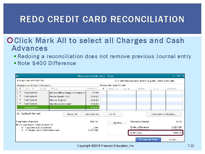 REDO CREDIT CARD RECONCILIATION Click Mark All to select all Charges and Cash Advances