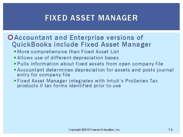 FIXED ASSET MANAGER Accountant and Enterprise versions of Quick. Books include Fixed Asset Manager
