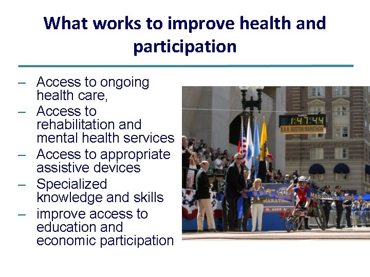 What works to improve health and participation – Access to ongoing health care, –