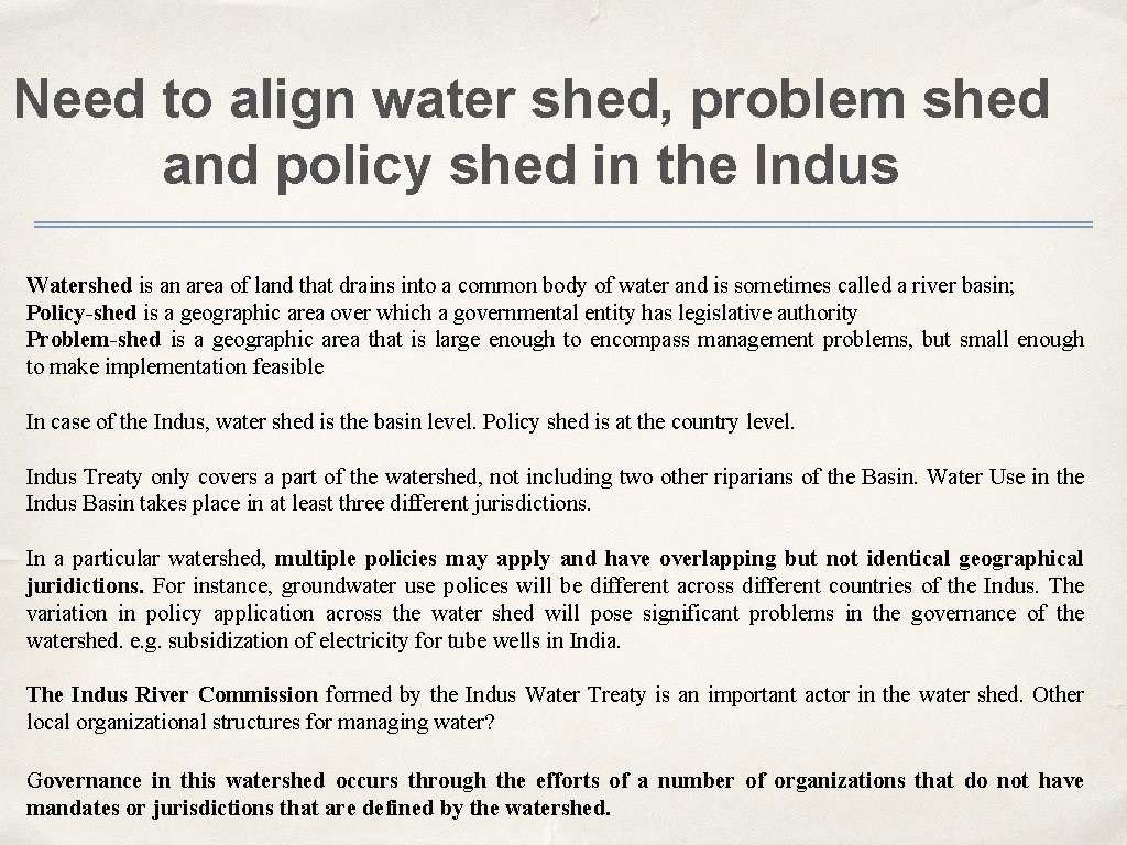 Need to align water shed, problem shed and policy shed in the Indus Watershed