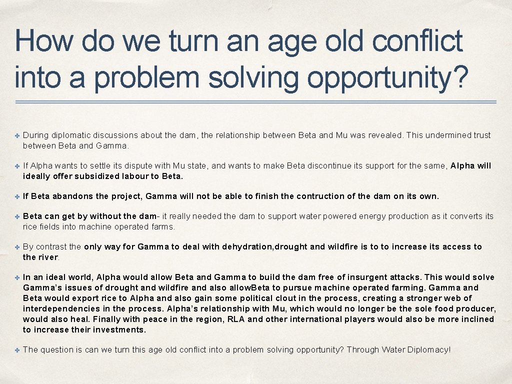 How do we turn an age old conflict into a problem solving opportunity? ✤