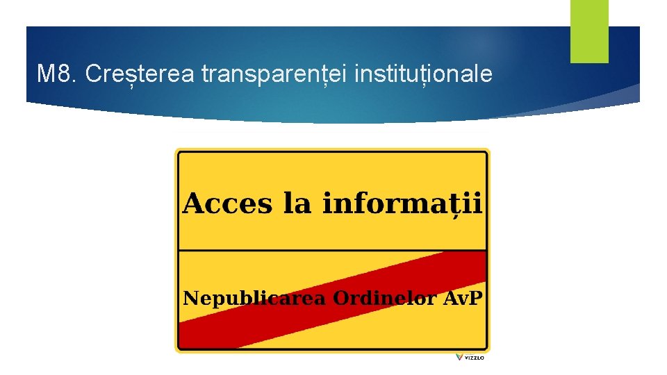 M 8. Creșterea transparenței instituționale 