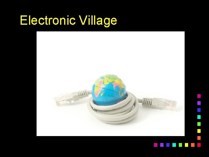 Electronic Village 