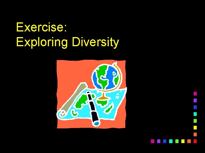 Exercise: Exploring Diversity 